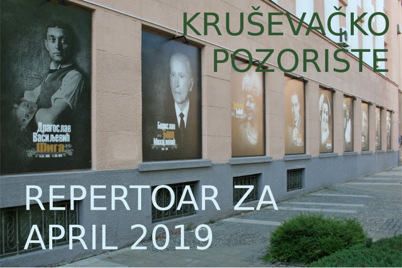 krusevacko-pozoriste-repertoar-april-2019 krusevacko-pozoriste-repertoar-april-2019